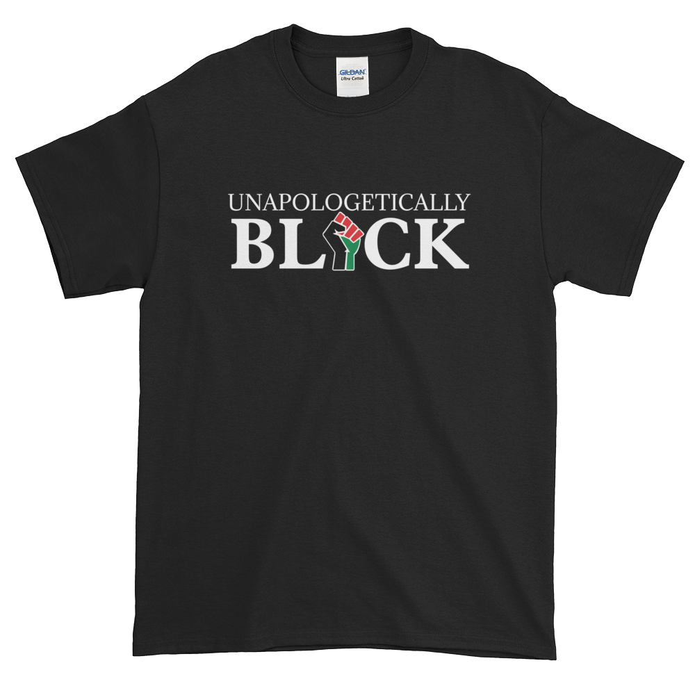 Unapologetically Black Unisex Short Sleeved T Shirt By Rbg Froever