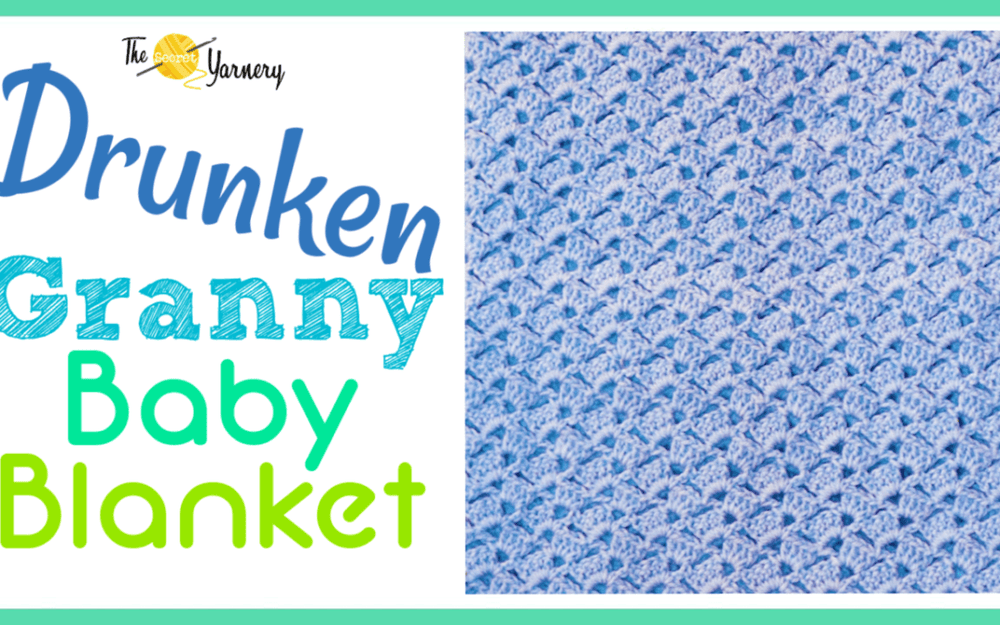 easy-drunken-granny-baby-blanket-the-secret-yarnery