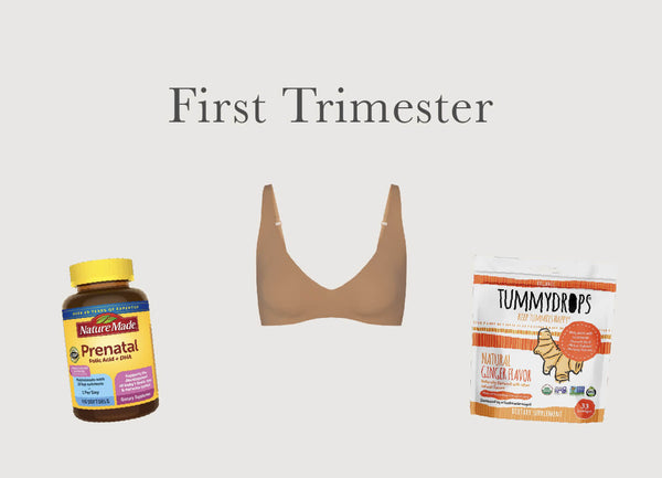 "First Trimester" text with a photo of vitamins, bra, and ginger chews