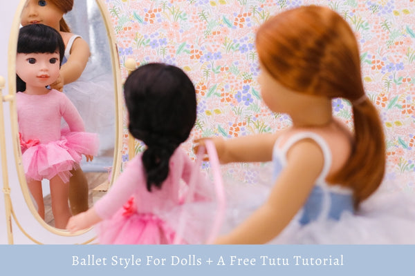 Ballet Style For Dolls + A free Tutu tutorial