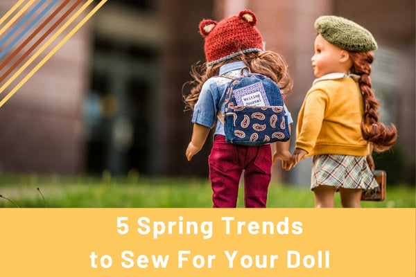 Spring Trends For 18-Inch Dolls