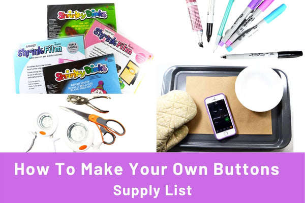Make Your Own Buttons Supplies