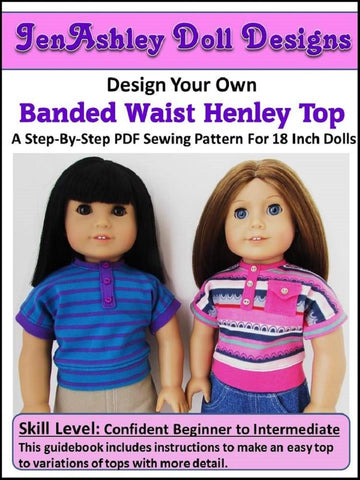 Jen Ashley Doll Designs 18 Inch Modern Design Your Own Banded Waist Henley 18" Doll Clothes Pattern larougetdelisle