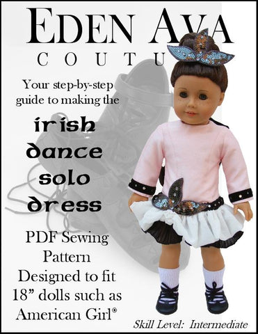 Eden Ava 18 Inch Modern Irish Dance Solo Dress 18" Doll Clothes Pattern larougetdelisle