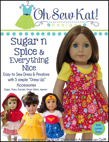 Oh Sew Kat 18 Inch Modern Sugar n Spice & Everything Nice Dress & Pinafore with Dress Up Accessories 18" Doll Clothes Pattern larougetdelisle