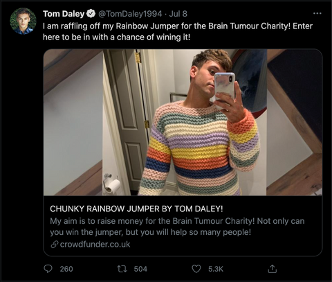 Tom Daley Tweet: "I am raffling off my Rainbow Jumper for the Brain Tumour Charity! Enter here to be in with a chance of wining it!"