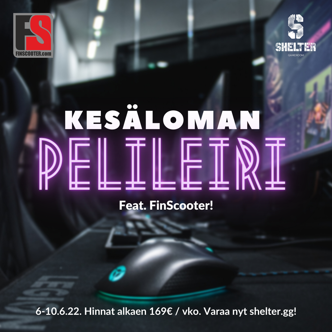 Kesäloman pelileiri feat. FinScooter! – SHELTERGAMEROOM