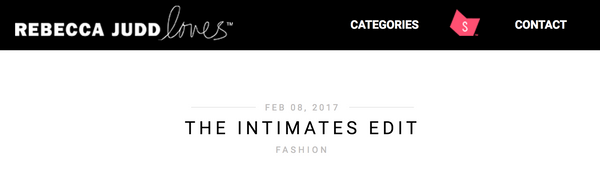 Rebecca Judd Loves: Intimates Edit