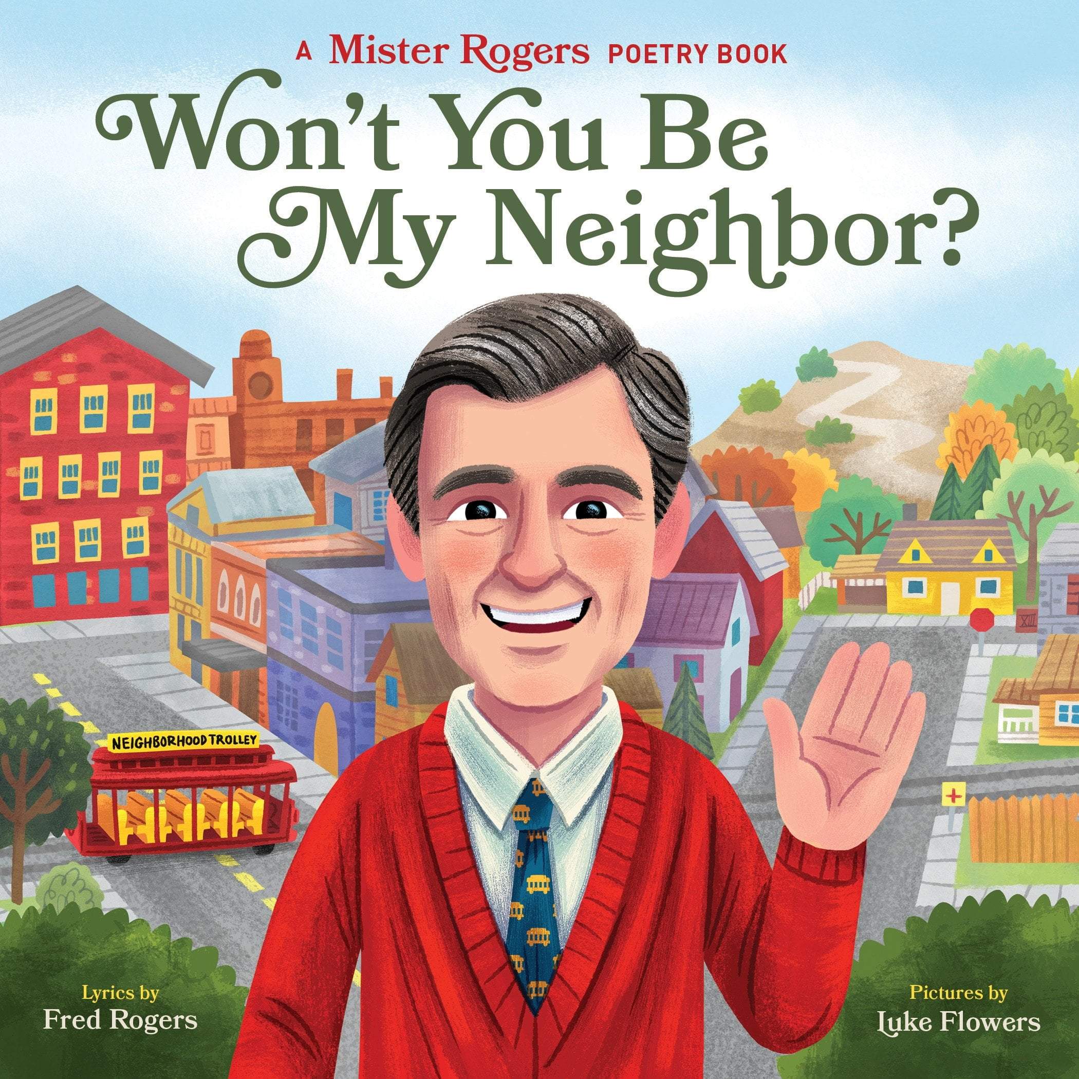 Won't You Be My Neighbor? A Mister Rogers Poetry Book