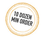 10 Dozen MIN Order