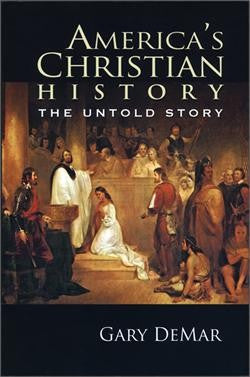 America's Christian History: The Untold Story