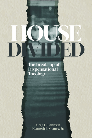 House Divided: The Break-Up of Dispensational Theology