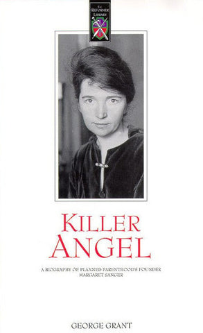 Killer Angel: A Biography of Margaret Sanger