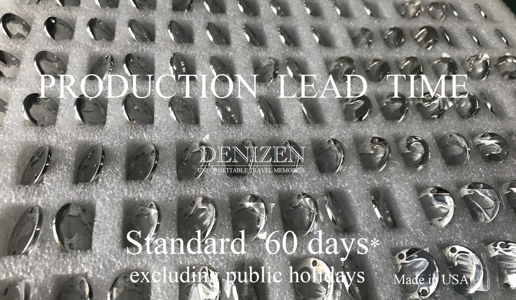 DENIZEN Bracelet Production lead time