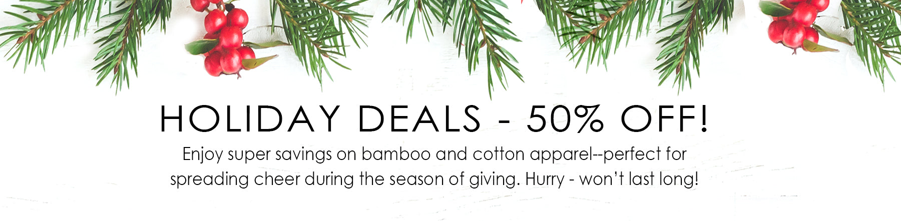 HOLIDAY DEALS 50% OFF