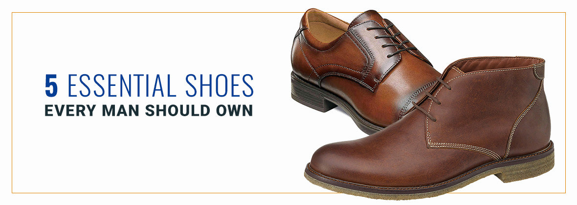 5 Essential Shoes Every Man Should Own