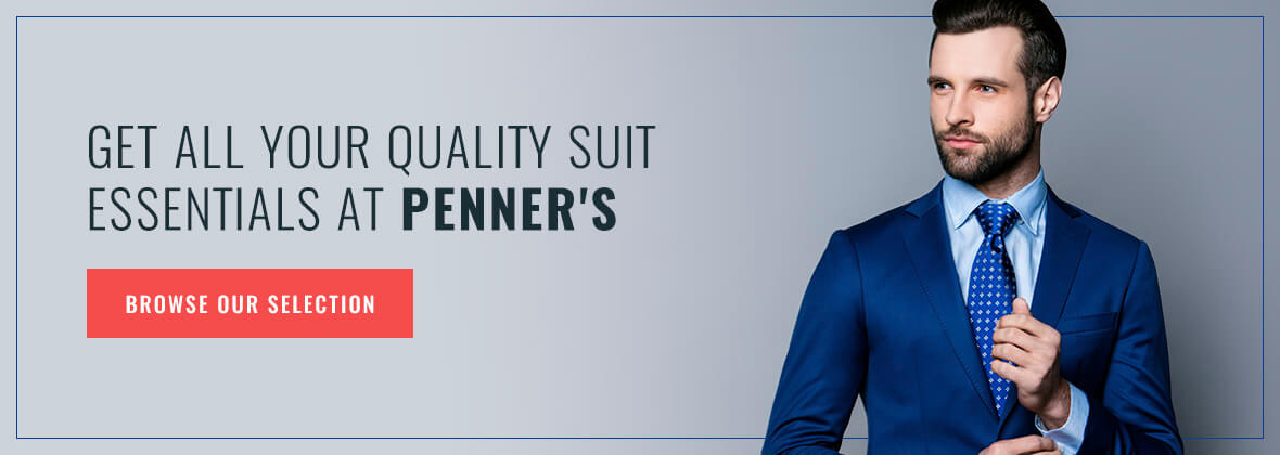 Get All Your Quality Suit Essentials at Penner's