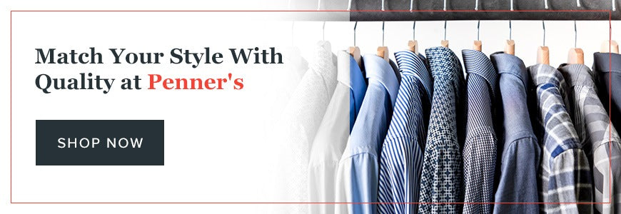 Match Your Style with Quality at Penner's