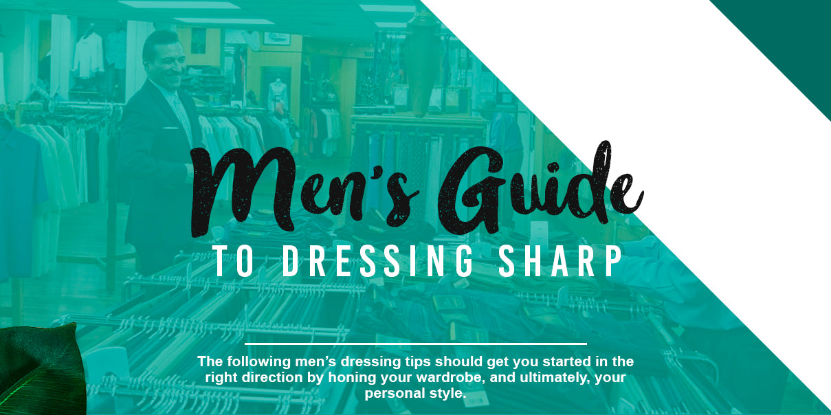 Men’s Guide to Dressing Sharp - Penners