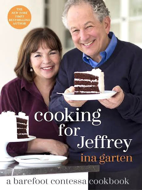 Cooking for Jeffrey, A Barefoot Contessa Cookbook