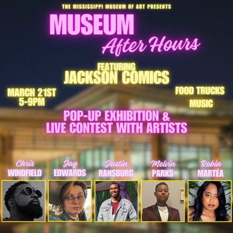 Image is of a flyer for the Mississippi Museum of Art Museum After Hours Featuring Jackson Comics