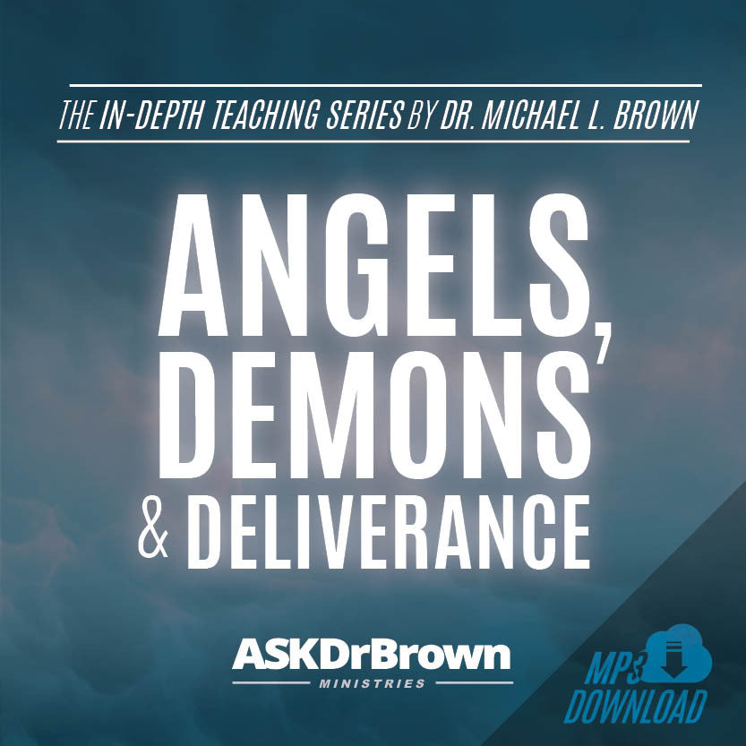 Angels, Demons & Deliverance SERIES [MP3 Audio] – ASKDrBrown