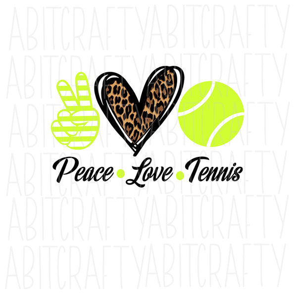 Peace Love Tennis Svg Png Sublimation Digital Download Cricut S