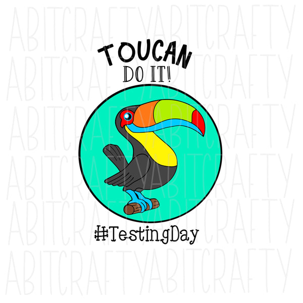 Download Toucan Do It State Testing Staar Test Svg Png Jpeg Sublimation Dig