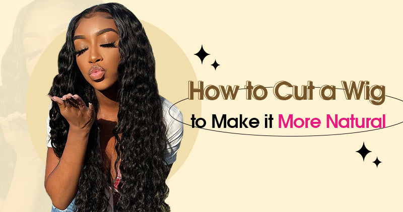 How to Cut a Wig to Make it More Natural – OQHAIR