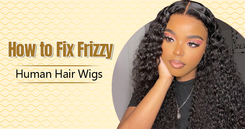 How to Fix Frizzy Human Hair Wigs-Fabric Softener Method – OQHAIR