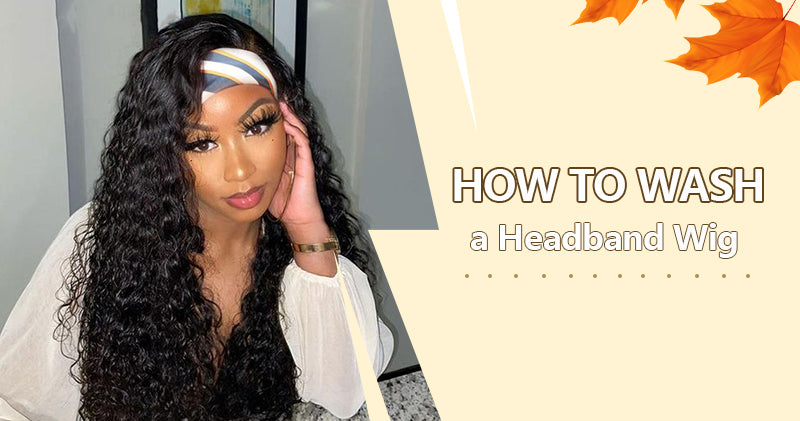 How to Wash a Headband Wig – OQHAIR