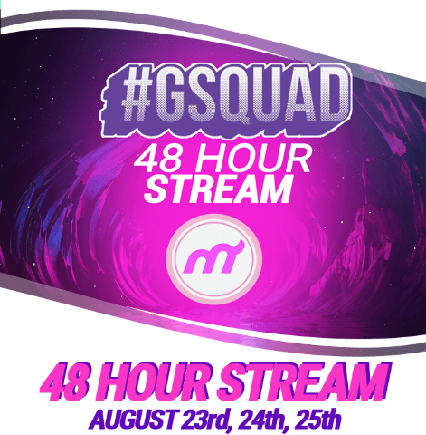 #GSQUAD 48 hour stream on August 23rd, 24th, and 25th via Moot