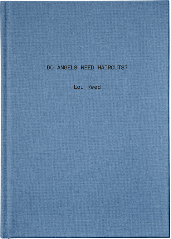 Lou Reed Poetry Book: 'Do Angels Need Haircuts?' Review