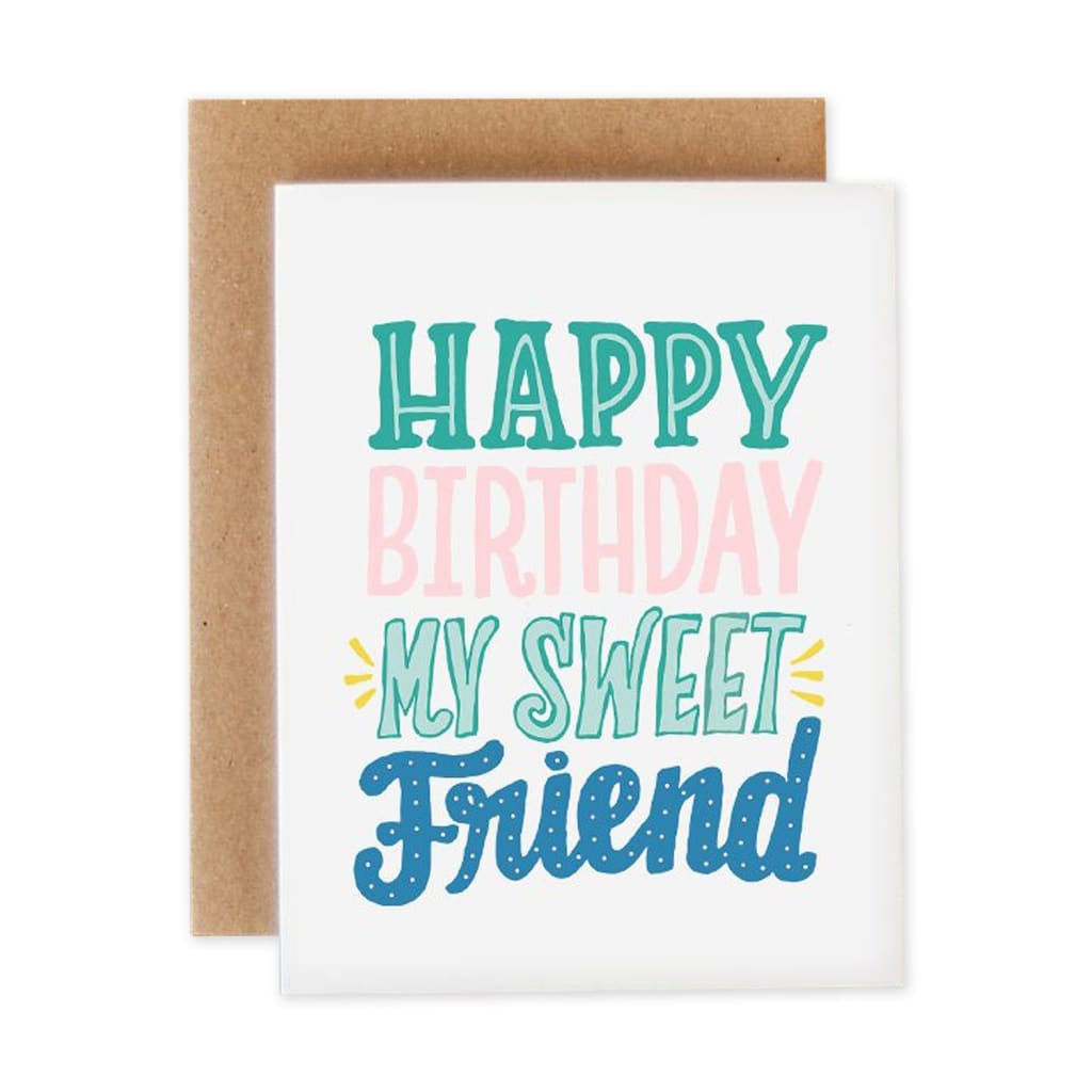 Happy Birthday Sweet Friend Card - Better Left Said - Inkwell ...