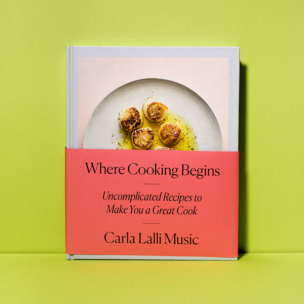 Where Cooking Begins by Carla Lalli Music