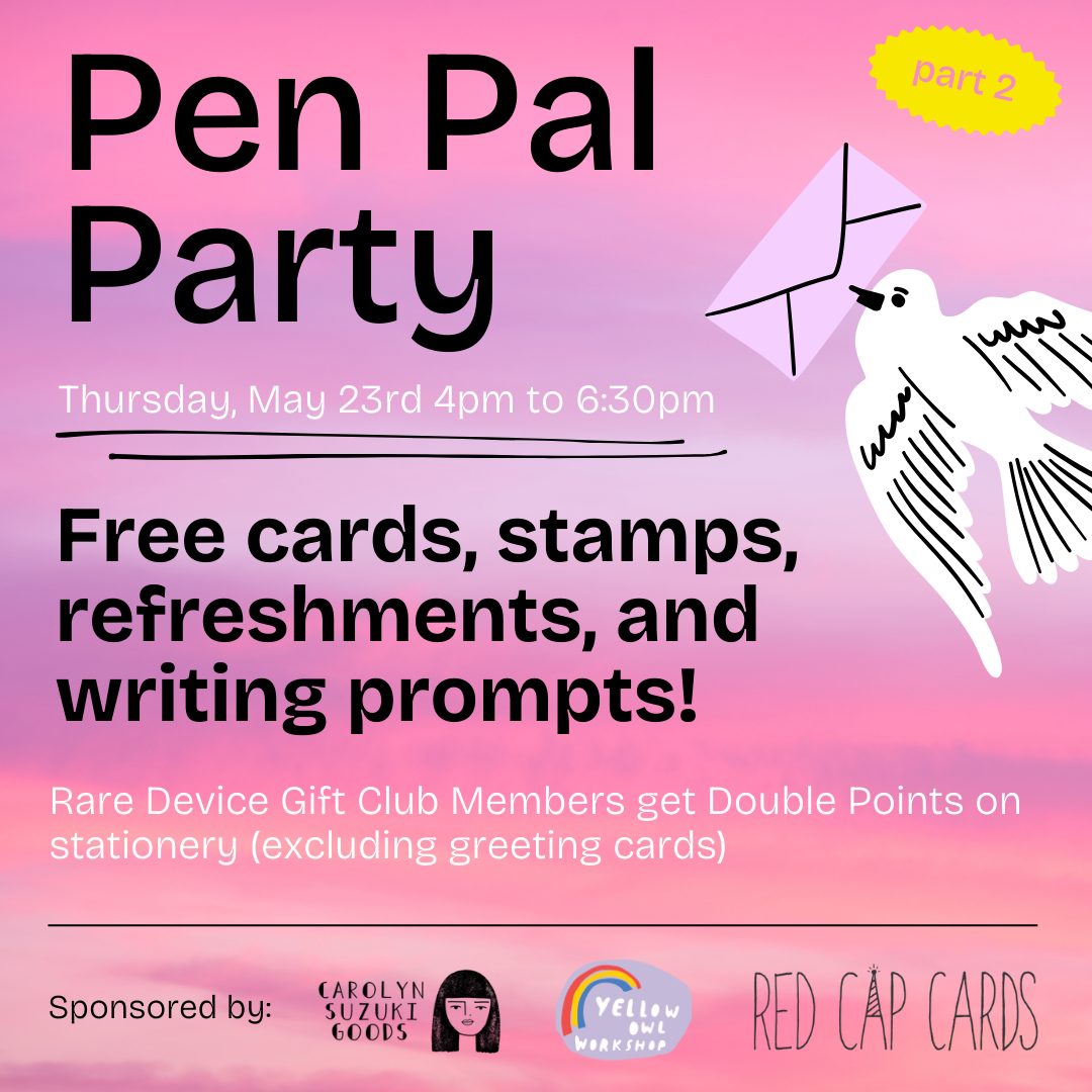 Pen Pal party Part 2 at Rare Device