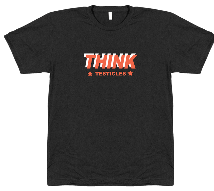 Think Testicles - T-shirt – Engrish.com
