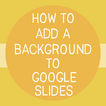 Add a Background to Google Slides , Images & Illustrations | Whimsy Clips ®