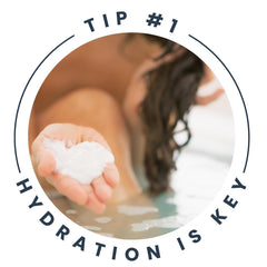 Tip 1: Hydration is Key