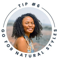 tip 6: Embrace Natural Styles