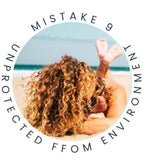 Curly Hair Mistake - Not Protecting Hair from Environment