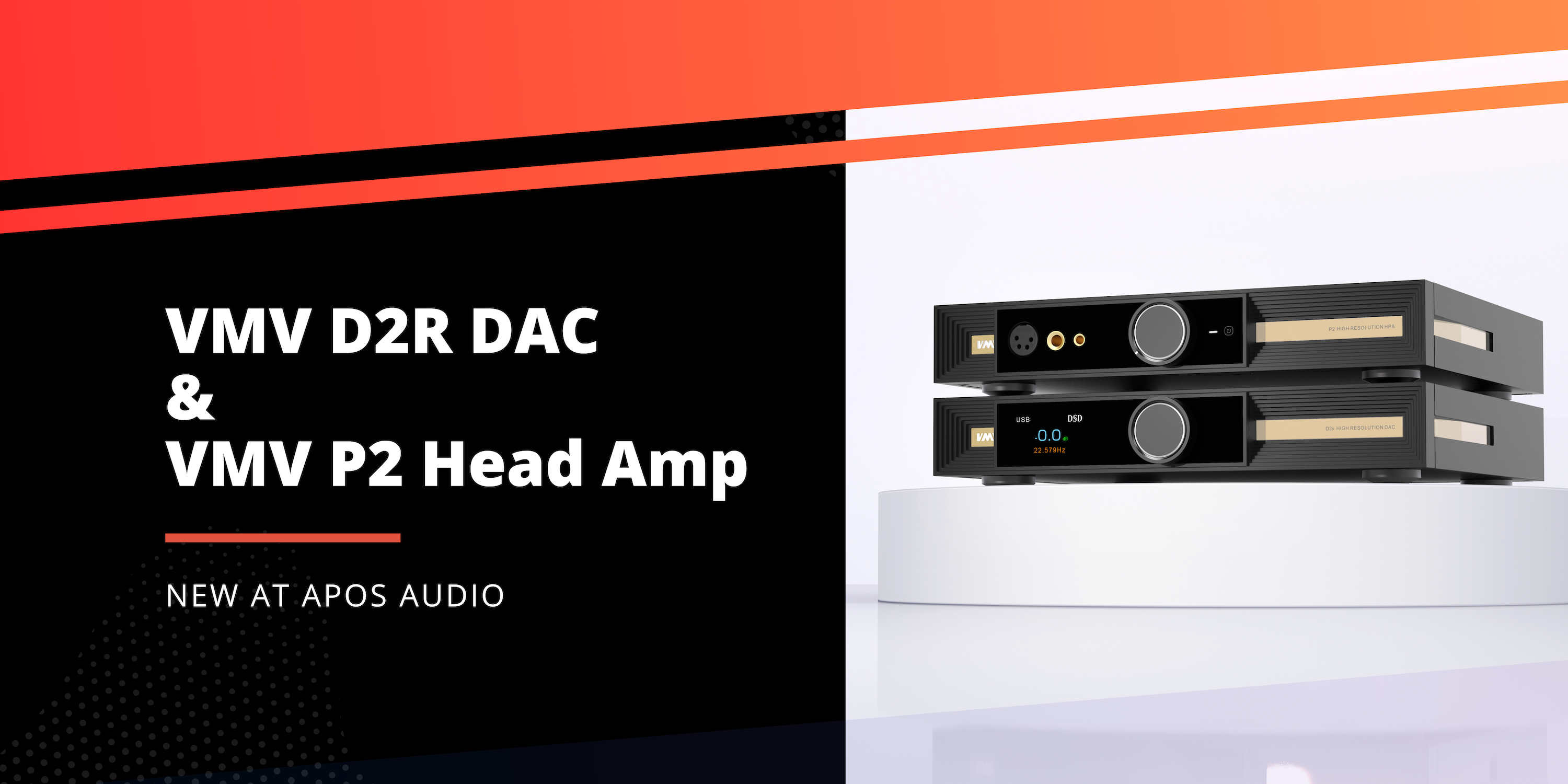 Introducing VMV D2R and VMV P2: High-Resolution Audio with Style in Sp –  Apos Audio