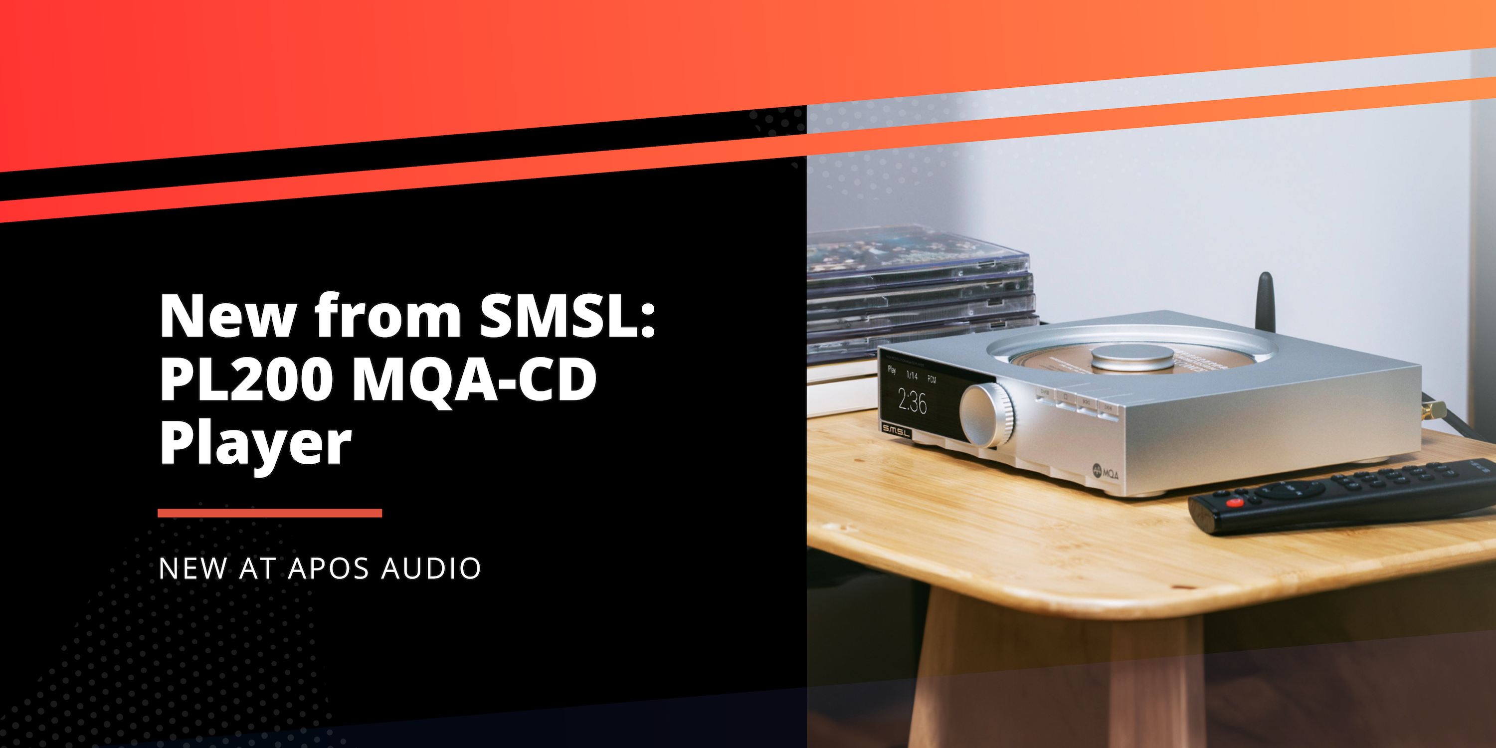 SMSL PL200 MQA-CD Player DAC – Apos Audio