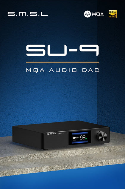 SMSL SU-9 Balanced MQA DAC – Apos