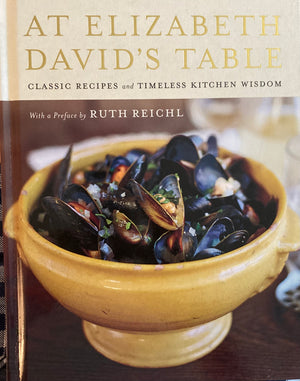 At Elizabeth David's Table. 2010. - the Cook's Bookcase