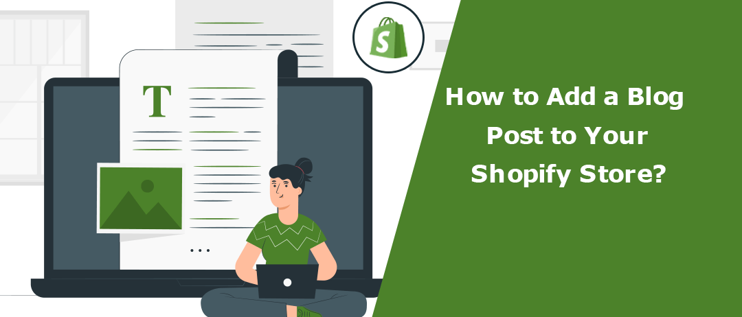 How to Add a Blog to Your Shopify Store and Boost Your Online Presence