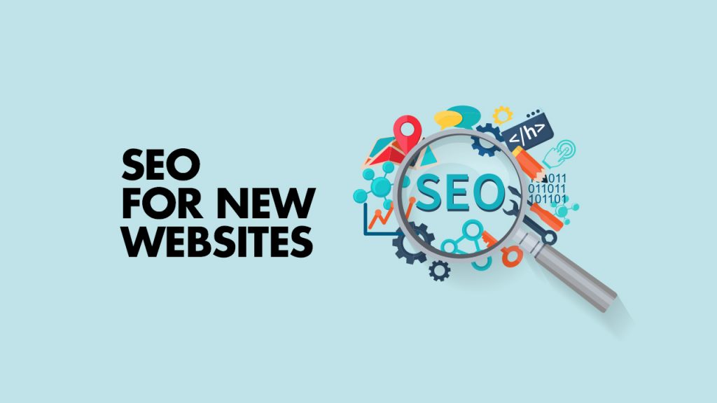 SEO for a New Website: Essential Steps to Boost Visibility