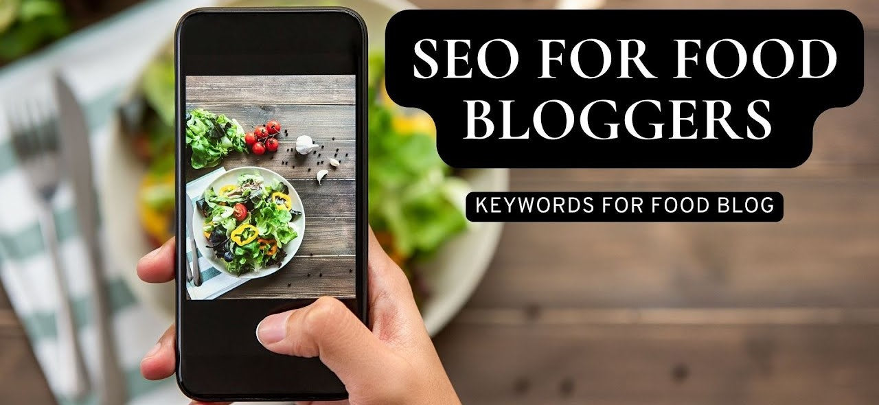 SEO for Food Bloggers: How to Boost Your Food Blog's Ranking