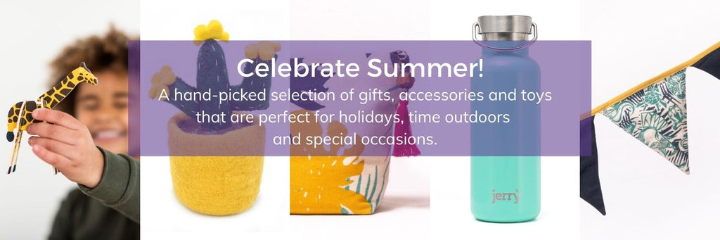 Celebrate summer - ethical and sustainable gifts, toys and games