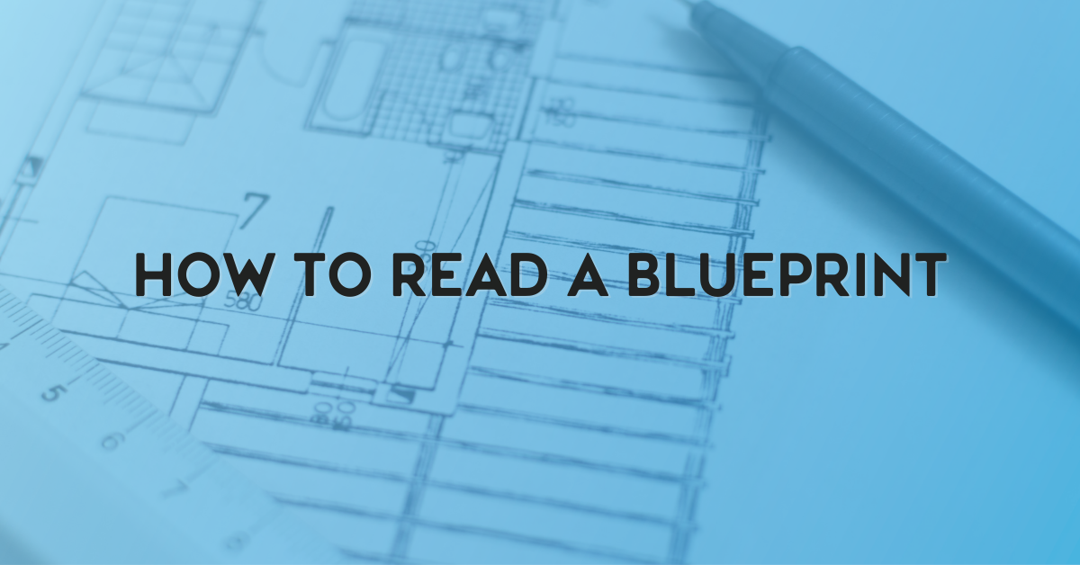 How to Read a Blueprint